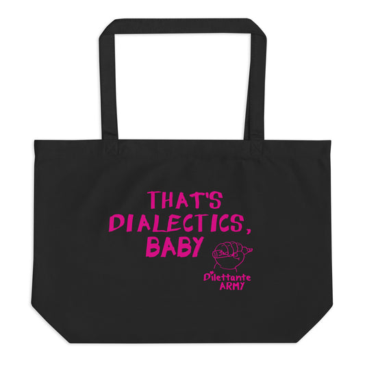 “That’s dialectics, baby” Tote Bag